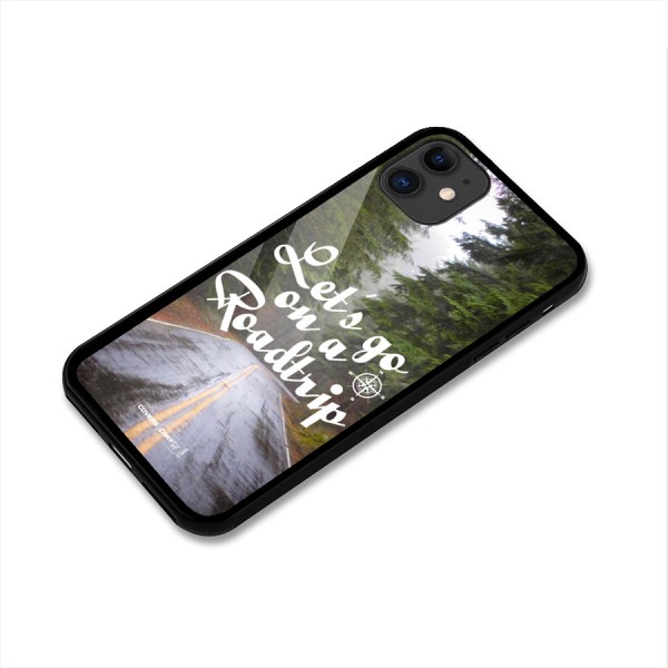 Lets go on a Roadtrip Glass Back Case for iPhone 11