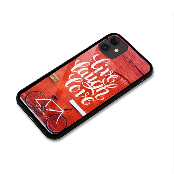 Live Laugh Love Glass Back Case for iPhone 11