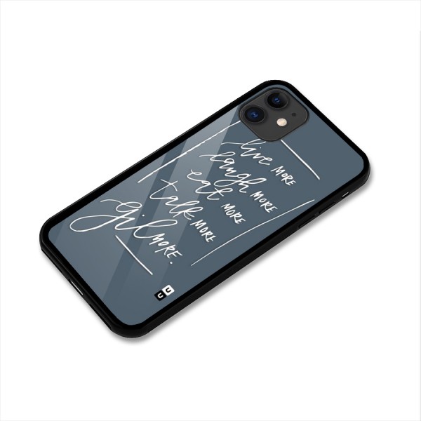 Live Laugh More Glass Back Case for iPhone 11