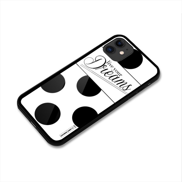 Live Your Dreams Glass Back Case for iPhone 11