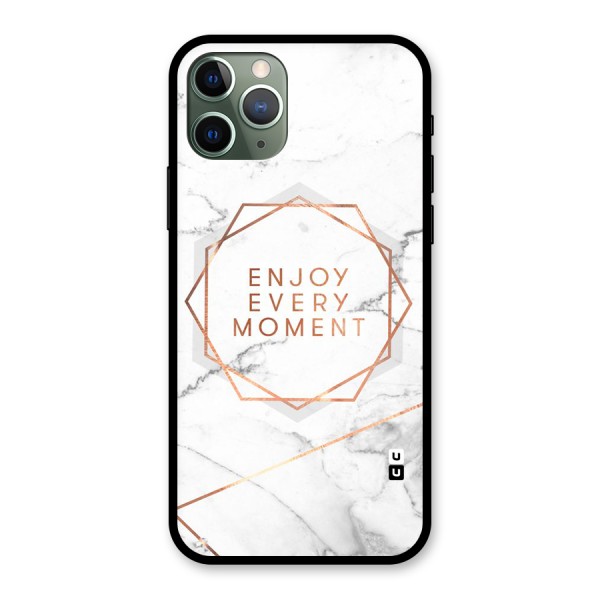 Enjoy Every Moment Glass Back Case for iPhone 11 Pro