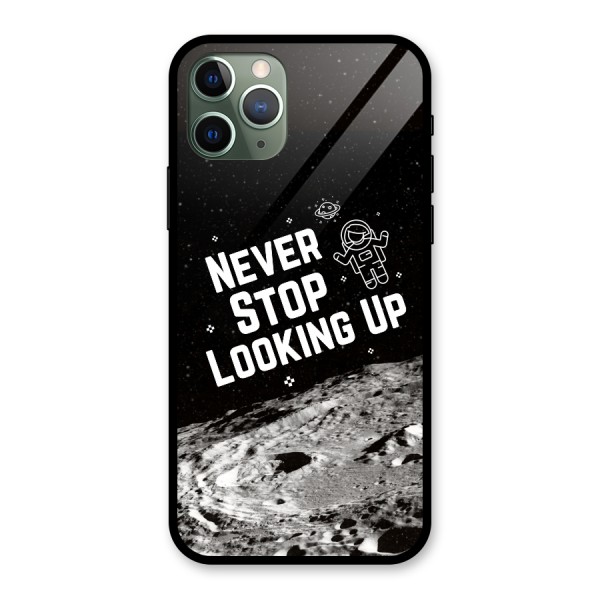 Never Stop Looking Up Glass Back Case for iPhone 11 Pro