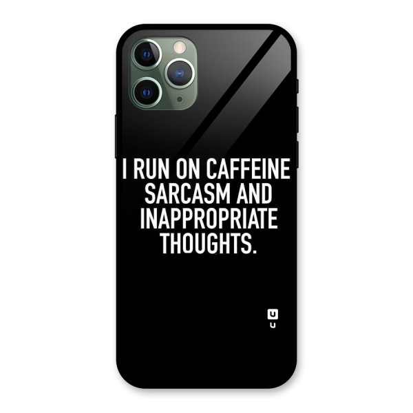 Sarcasm And Caffeine Glass Back Case for iPhone 11 Pro
