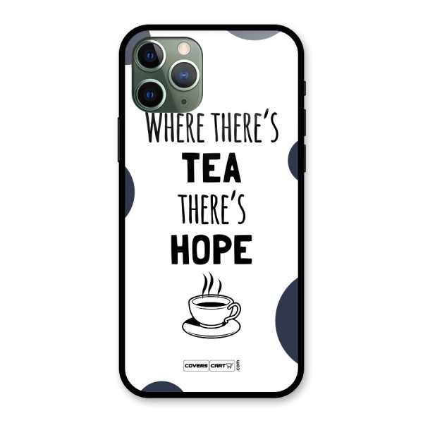 Tea Hope Glass Back Case for iPhone 11 Pro