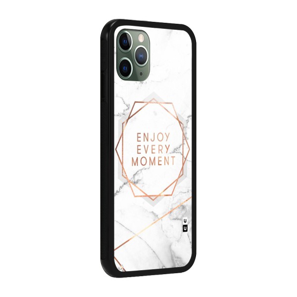 Enjoy Every Moment Glass Back Case for iPhone 11 Pro