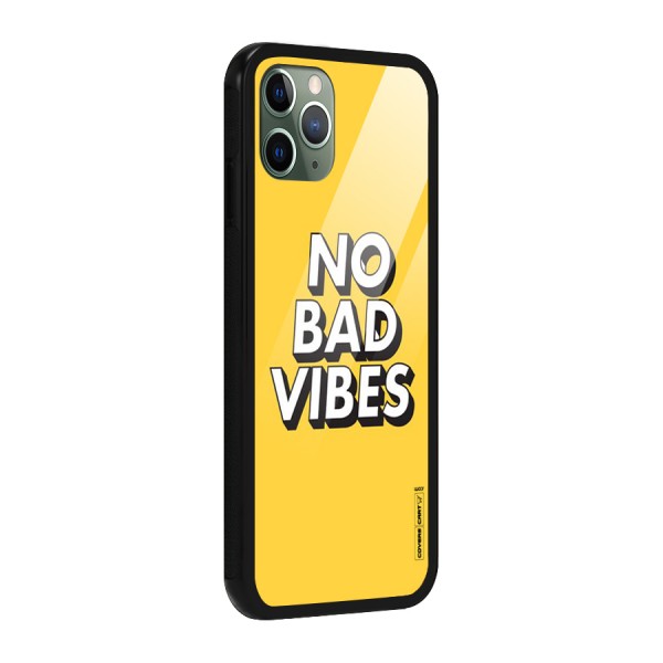 No Bad Vibes Glass Back Case for iPhone 11 Pro
