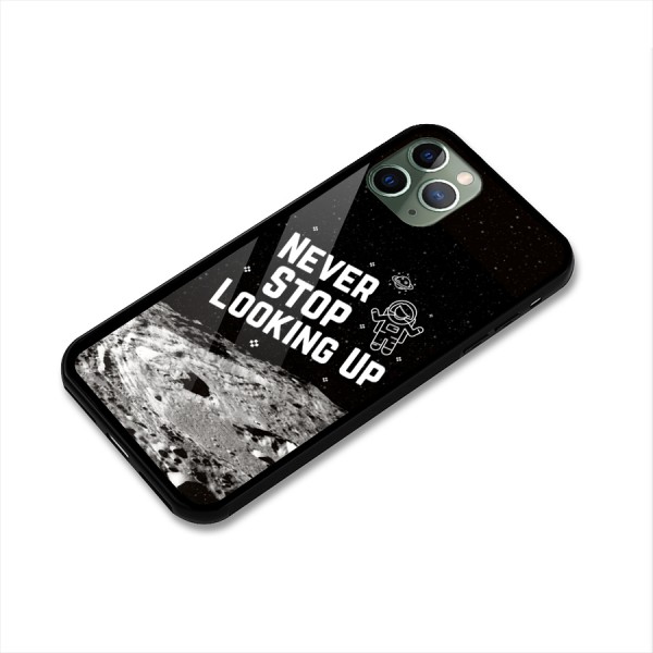 Never Stop Looking Up Glass Back Case for iPhone 11 Pro