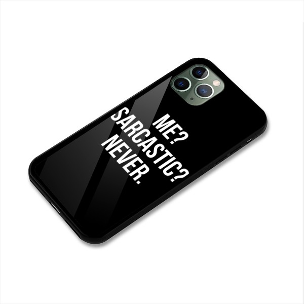 Sarcastic Quote Glass Back Case for iPhone 11 Pro