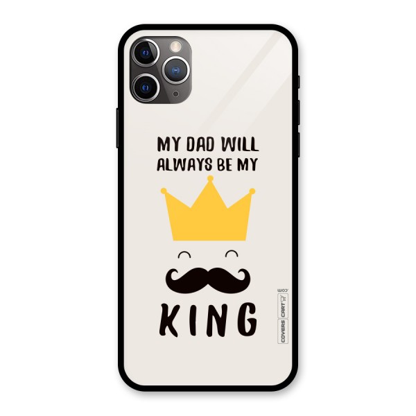 My King Dad Glass Back Case for iPhone 11 Pro Max