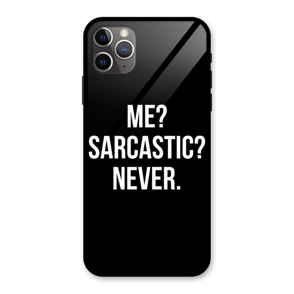 Sarcastic Quote Glass Back Case for iPhone 11 Pro Max