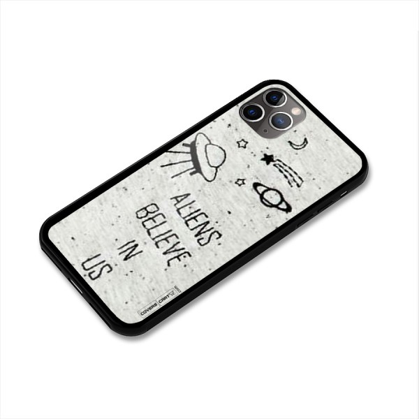 Aliens Believe In Us Glass Back Case for iPhone 11 Pro Max