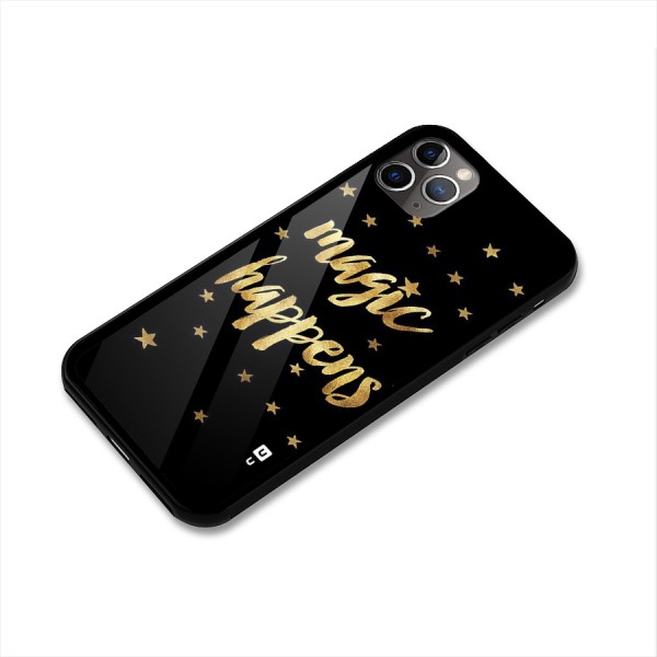 Magic Happens Glass Back Case for iPhone 11 Pro Max