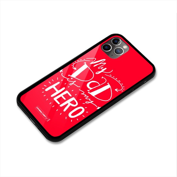 My Dad My Hero Glass Back Case for iPhone 11 Pro Max