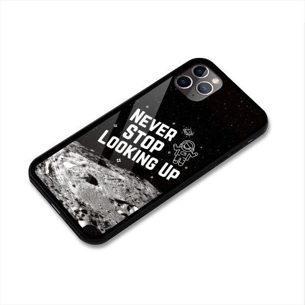 Never Stop Looking Up Glass Back Case for iPhone 11 Pro Max