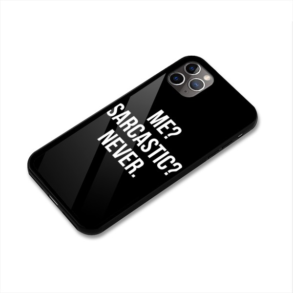 Sarcastic Quote Glass Back Case for iPhone 11 Pro Max