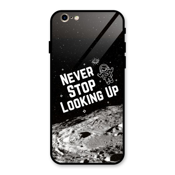 Never Stop Looking Up Glass Back Case for iPhone 6 6S