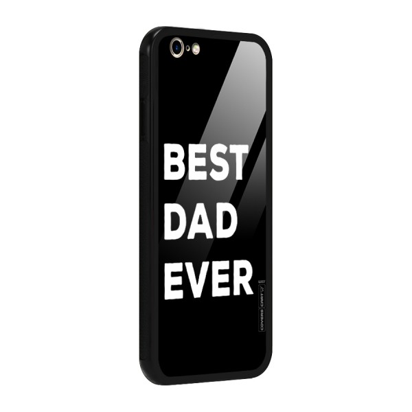 Best Dad Ever Glass Back Case for iPhone 6 6S