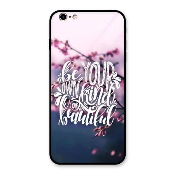 Own Kind of Beautiful Glass Back Case for iPhone 6 Plus 6S Plus