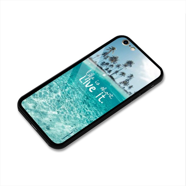 Life Is Short Glass Back Case for iPhone 6 Plus 6S Plus