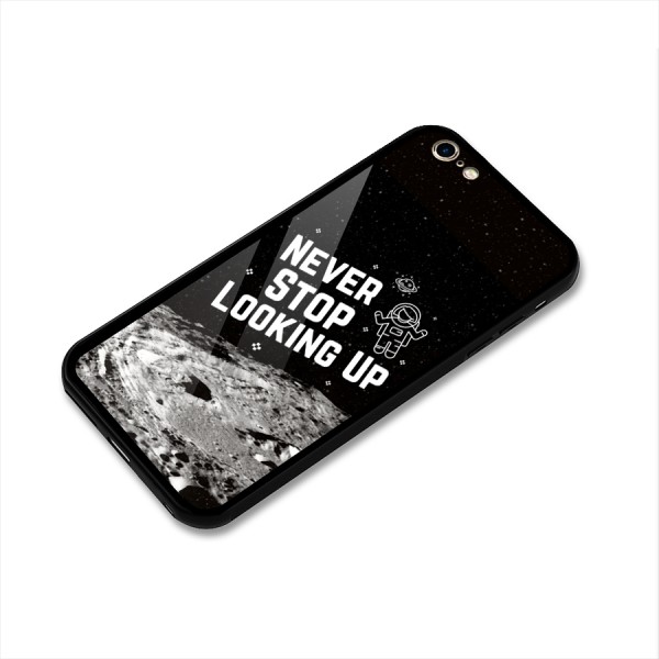 Never Stop Looking Up Glass Back Case for iPhone 6 Plus 6S Plus
