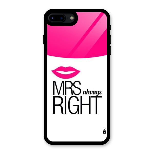 Mrs always right Glass Back Case for iPhone 7 Plus