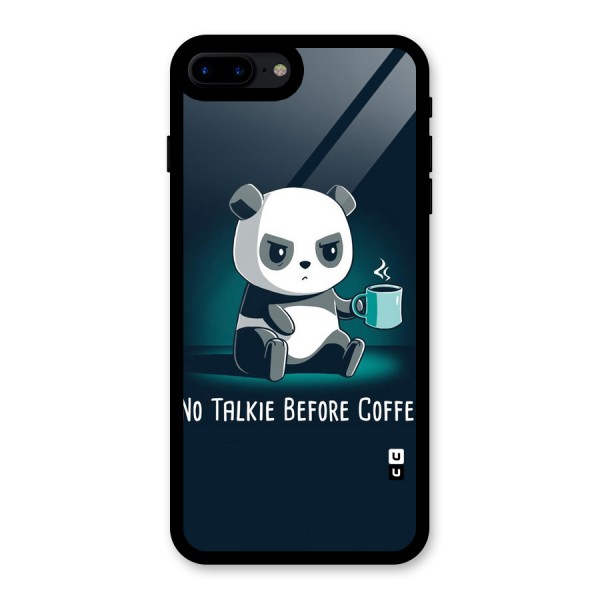 No Talkie Before Coffee Glass Back Case for iPhone 7 Plus
