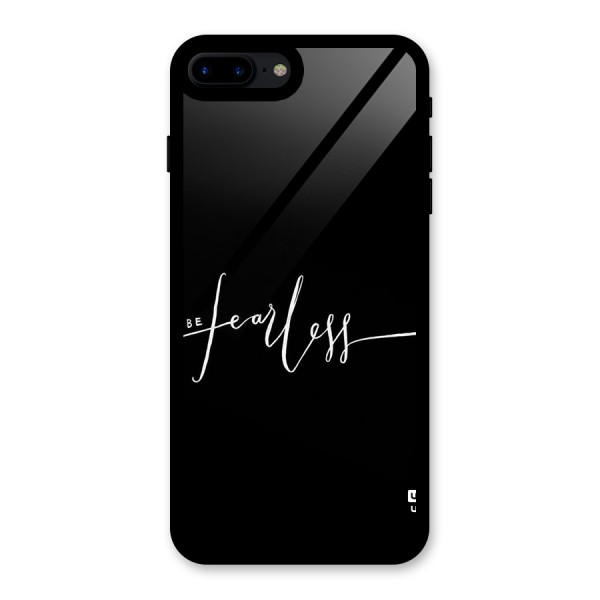 Always Be Fearless Glass Back Case for iPhone 8 Plus