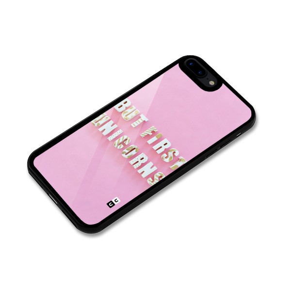 But First Unicorns Glass Back Case for iPhone 8 Plus