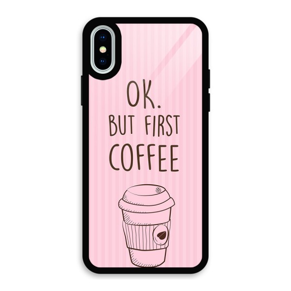 But First Coffee (Pink) Glass Back Case for iPhone XS