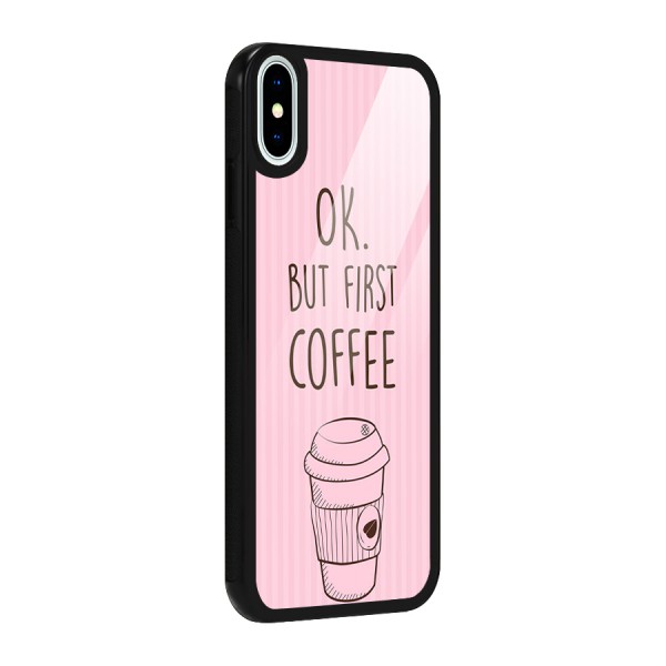 But First Coffee (Pink) Glass Back Case for iPhone XS