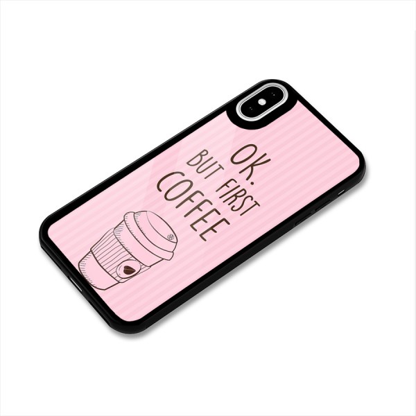 But First Coffee (Pink) Glass Back Case for iPhone XS