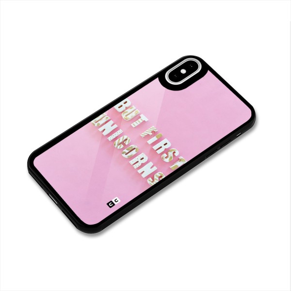 But First Unicorns Glass Back Case for iPhone XS
