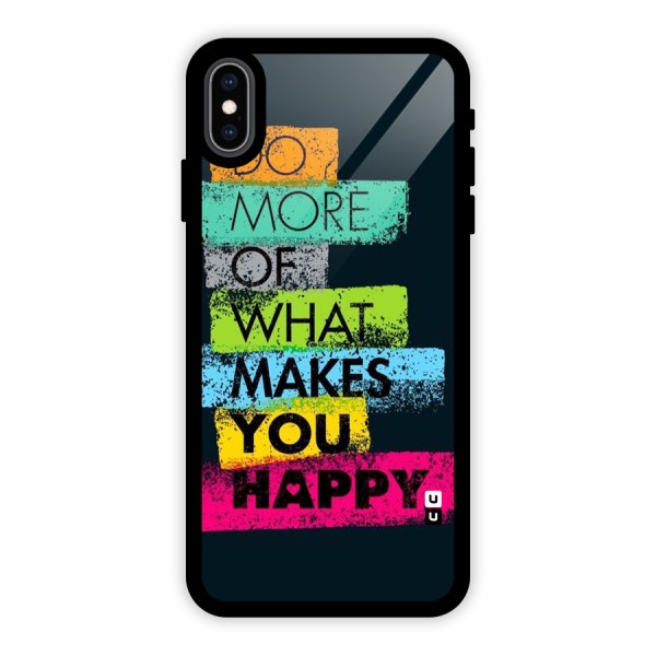 Makes You Happy Glass Back Case for iPhone XS Max