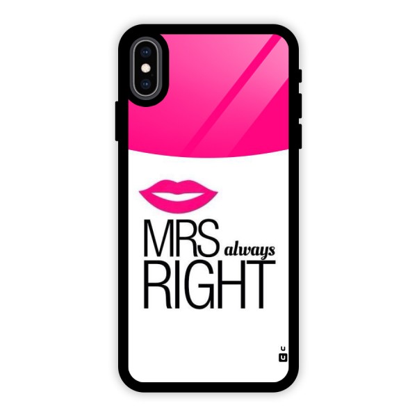 Mrs always right Glass Back Case for iPhone XS Max