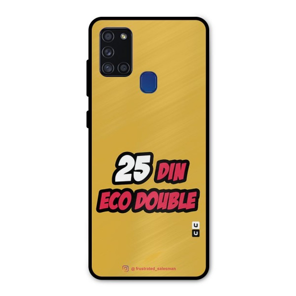 25 Din Eco Double Mustard Yellow Metal Back Case for Galaxy A21s