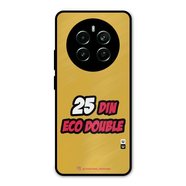 25 Din Eco Double Mustard Yellow Metal Back Case for Realme 12 Pro Plus