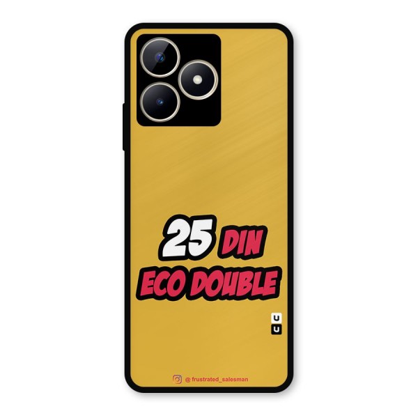 25 Din Eco Double Mustard Yellow Metal Back Case for Realme C53