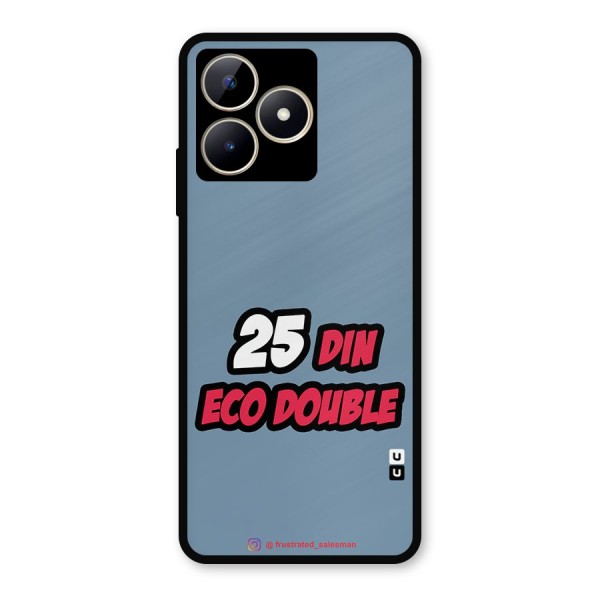 25 Din Eco Double SteelBlue Metal Back Case for Realme C53