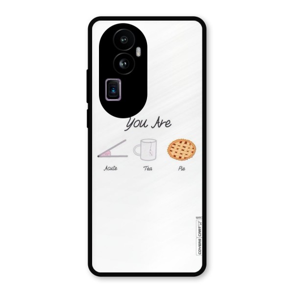 Acute Tea Pie Metal Back Case for Oppo Reno10 Pro Plus