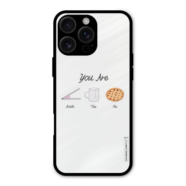Acute Tea Pie Metal Back Case for iPhone 16 Pro Max