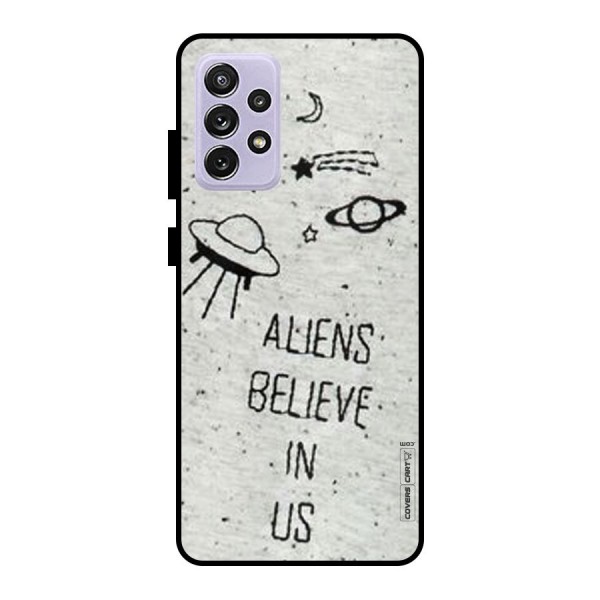 Aliens Believe In Us Metal Back Case for Galaxy A72