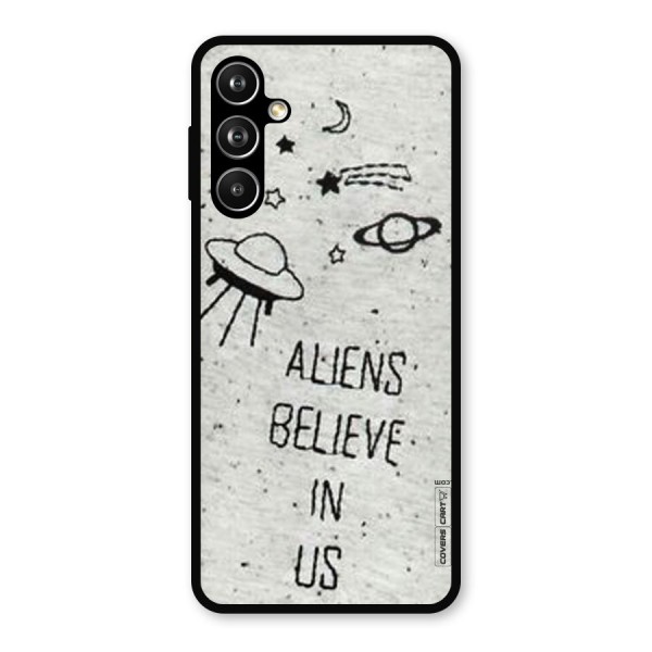 Aliens Believe In Us Metal Back Case for Galaxy F54