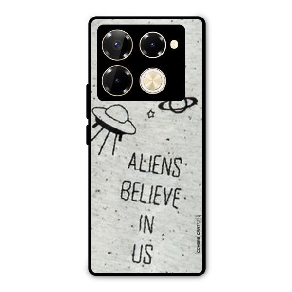 Aliens Believe In Us Metal Back Case for Infinix Note 40 Pro Plus