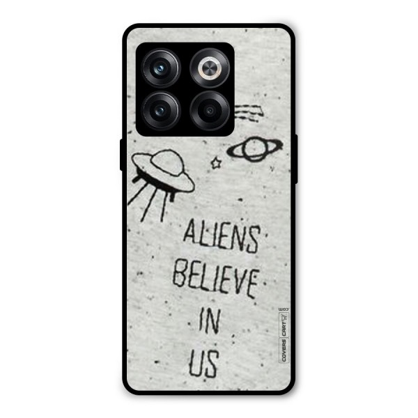 Aliens Believe In Us Metal Back Case for OnePlus 10T