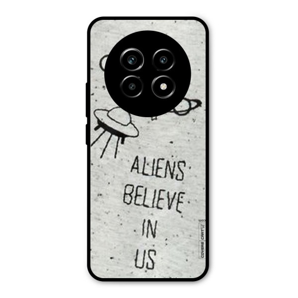 Aliens Believe In Us Metal Back Case for Realme 13 Pro