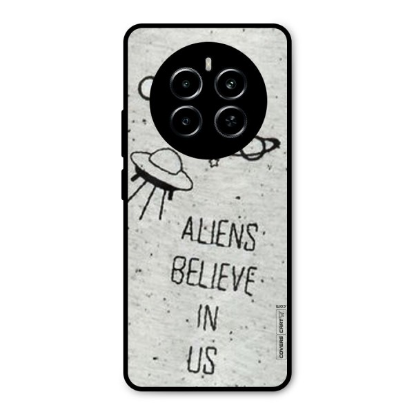Aliens Believe In Us Metal Back Case for Realme P1