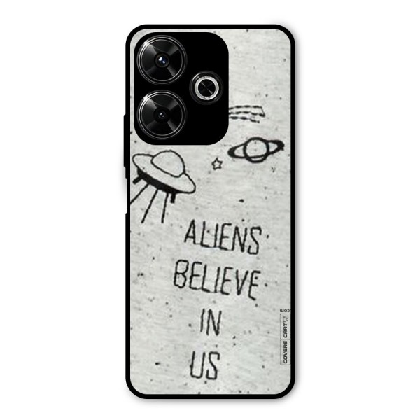 Aliens Believe In Us Metal Back Case for Redmi 13 5G