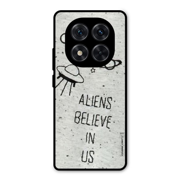 Aliens Believe In Us Metal Back Case for Redmi Note 14 Pro 5G