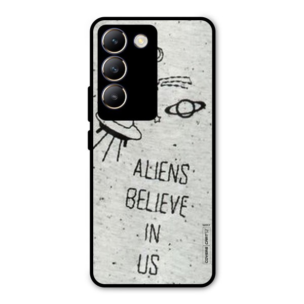 Aliens Believe In Us Metal Back Case for Vivo Y200e