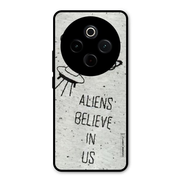Aliens Believe In Us Metal Back Case for iQOO Z10